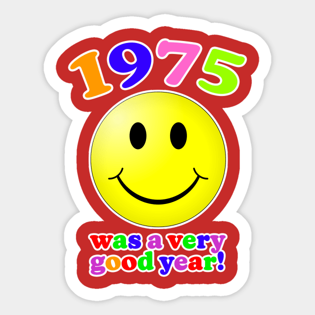 1975 Was A Very Good Year! Sticker by Vandalay Industries